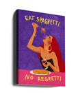 Eat spaghetti no regretti