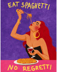 Eat spaghetti no regretti