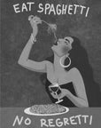 Eat spaghetti no regretti