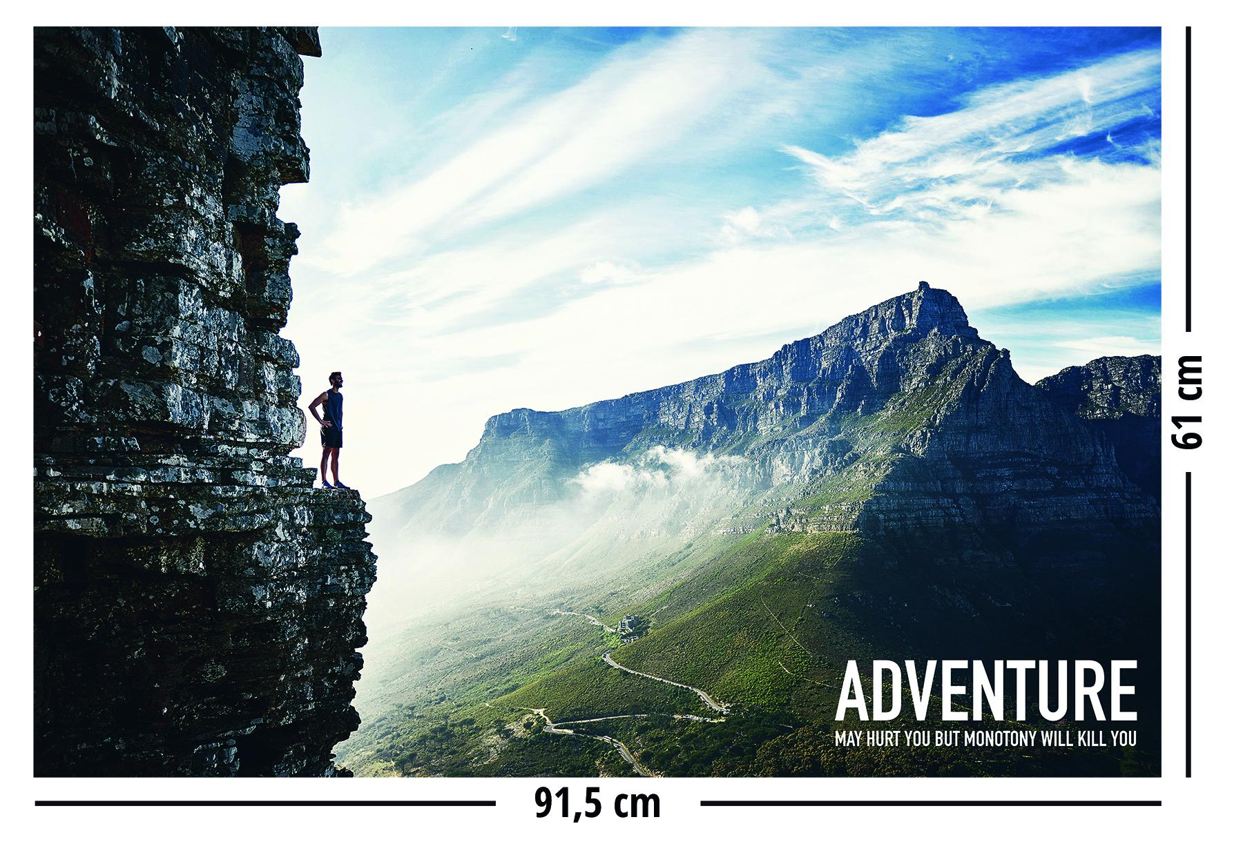 Adventure May Hurt You But Monotony Will Kill You Poster