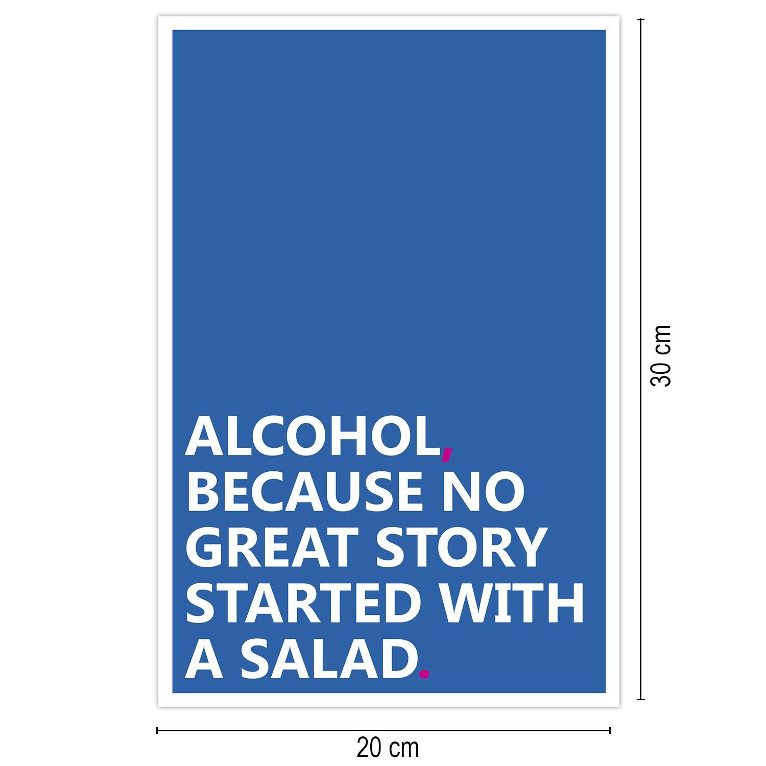 Alcohol Kunstdruck Because No Great Story Started With...