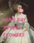 I Can Buy Myself Flowers